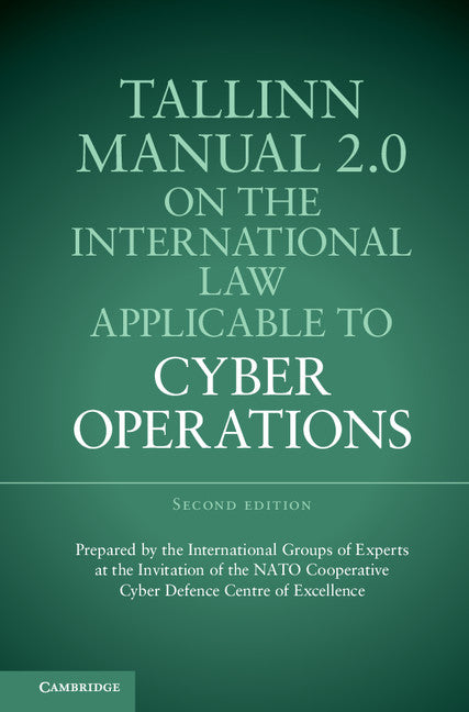 Tallinn Manual 2.0 on the International Law Applicable to Cyber Operations (Hardback) 9781107177222