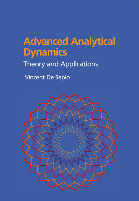 Advanced Analytical Dynamics; Theory and Applications (Hardback) 9781107179608