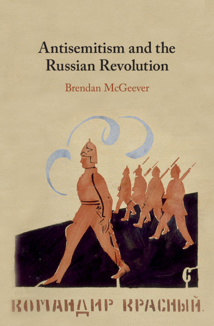 Antisemitism and the Russian Revolution (Hardback) 9781107195998