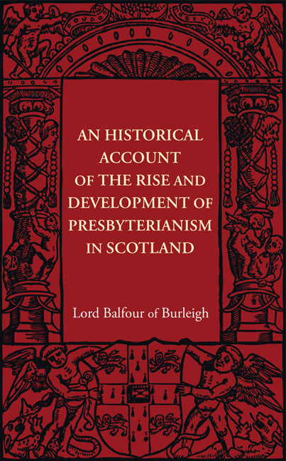 An Historical Account of the Rise and Development of Presbyterianism in Scotland (Paperback / softback) 9781107401938
