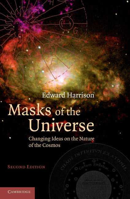 Masks of the Universe; Changing Ideas on the Nature of the Cosmos (Paperback / softback) 9781107402621