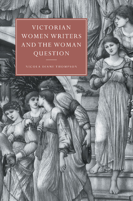 Victorian Women Writers and the Woman Question (Paperback / softback) 9781107404151