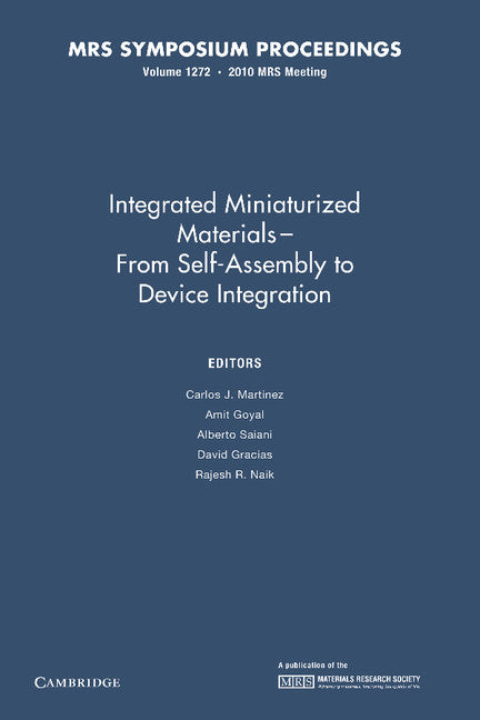 Integrated Miniaturized Materials: Volume 1272; From Self-Assembly to Device Integration (Paperback / softback) 9781107406735