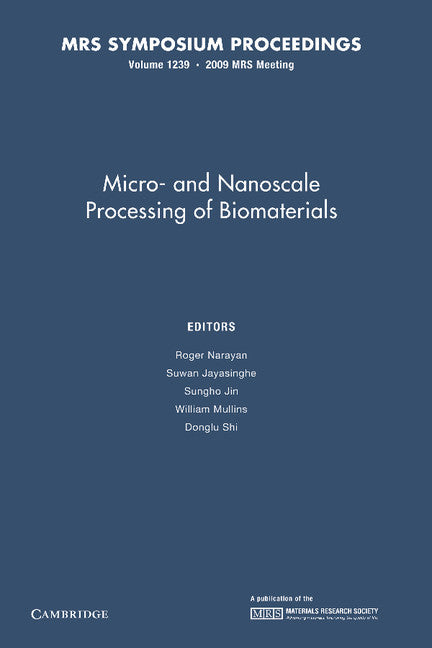 Micro-and Nanoscale Processing of Bomaterials: Volume 1239 (Paperback / softback) 9781107408012