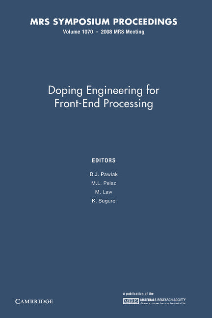Doping Engineering for Front-End Processing: Volume 1070 (Paperback / softback) 9781107408548