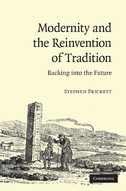 Modernity and the Reinvention of Tradition; Backing into the Future (Paperback / softback) 9781107412590