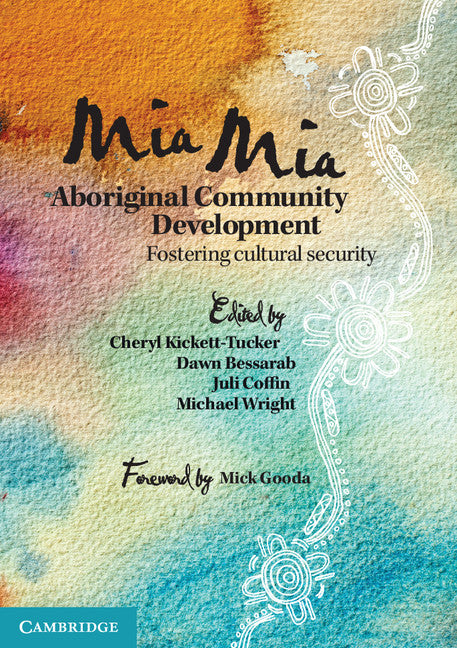 Mia Mia Aboriginal Community Development; Fostering Cultural Security (Paperback / softback) 9781107414471