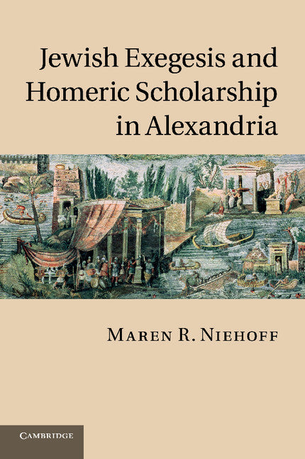 Jewish Exegesis and Homeric Scholarship in Alexandria (Paperback / softback) 9781107414846