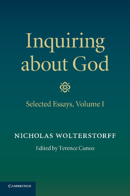 Inquiring about God: Volume 1, Selected Essays (Paperback / softback) 9781107417274