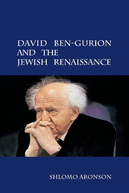 David Ben-Gurion and the Jewish Renaissance (Paperback / softback) 9781107425200