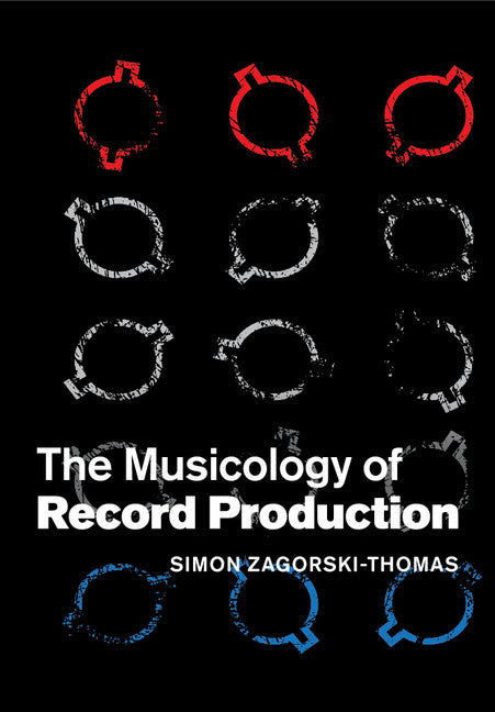 The Musicology of Record Production (Paperback / softback) 9781107428348