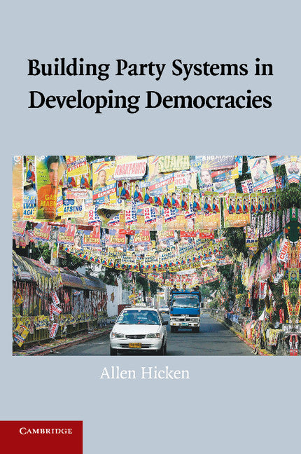 Building Party Systems in Developing Democracies (Paperback / softback) 9781107437104