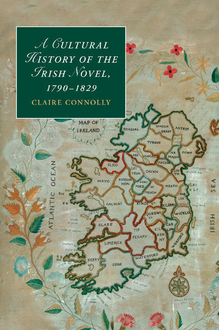 A Cultural History of the Irish Novel, 1790–1829 (Paperback / softback) 9781107449169