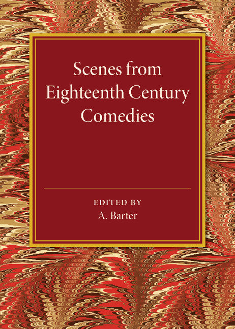 Scenes from Eighteenth Century Comedies (Paperback / softback) 9781107451070