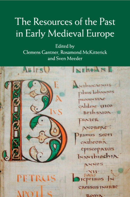 The Resources of the Past in Early Medieval Europe (Paperback / softback) 9781107463820
