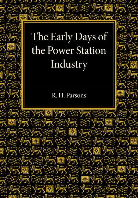 The Early Days of the Power Station Industry (Paperback / softback) 9781107475045