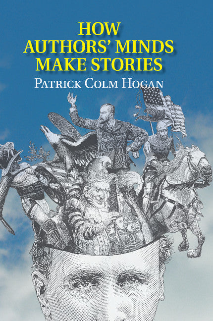 How Authors' Minds Make Stories (Paperback / softback) 9781107475892