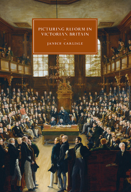 Picturing Reform in Victorian Britain (Paperback / softback) 9781107479753