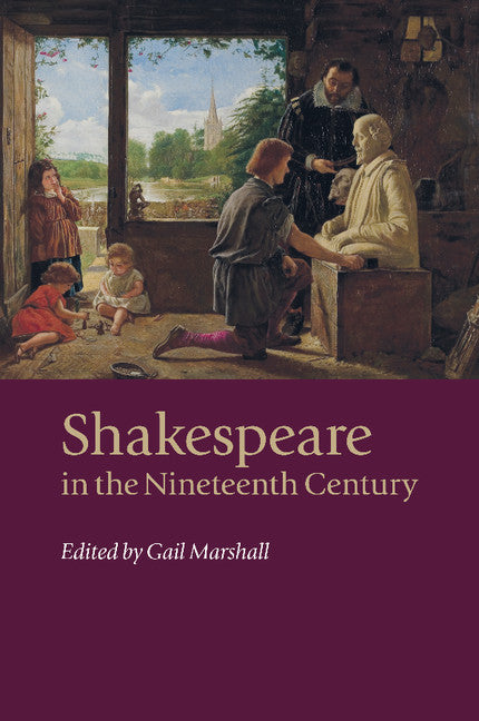 Shakespeare in the Nineteenth Century (Paperback / softback) 9781107479883