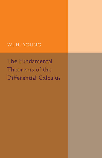 The Fundamental Theorems of the Differential Calculus (Paperback / softback) 9781107493629