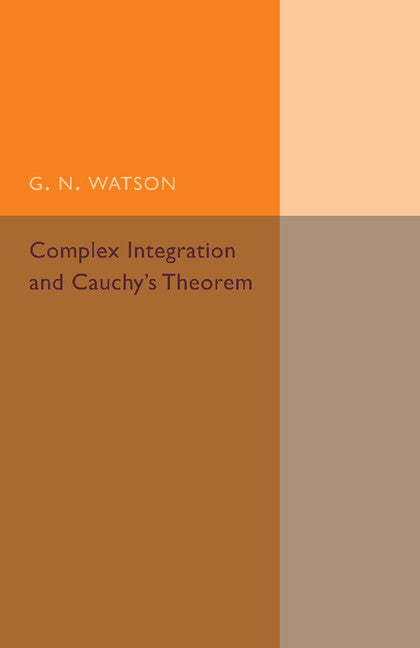 Complex Integration and Cauchy's Theorem (Paperback / softback) 9781107493957