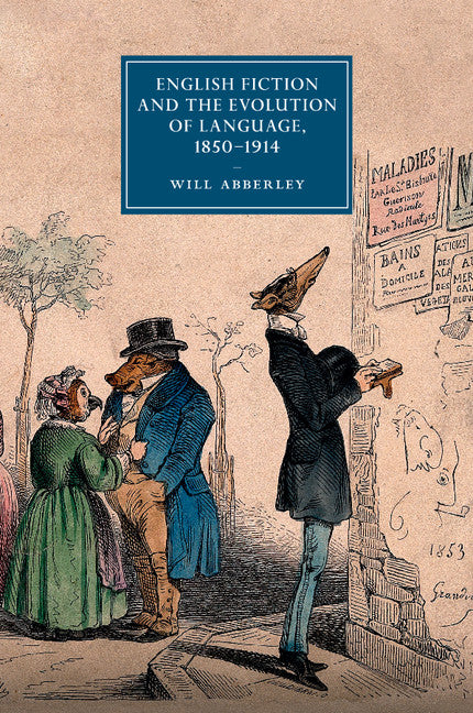 English Fiction and the Evolution of Language, 1850–1914 (Paperback / softback) 9781107498488
