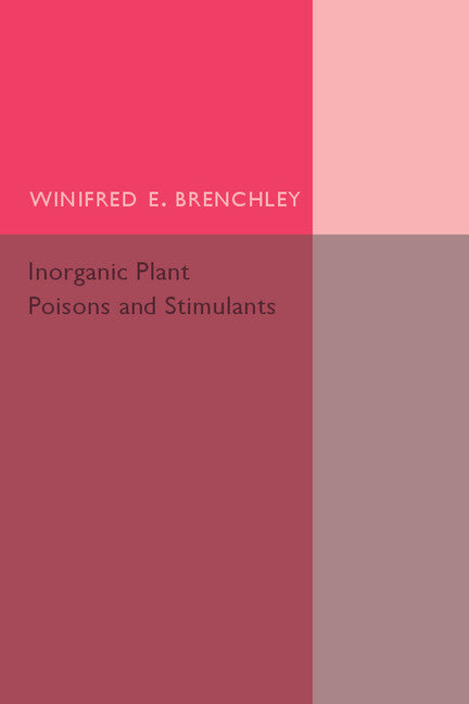 Inorganic Plant Poisons and Stimulants (Paperback / softback) 9781107502390