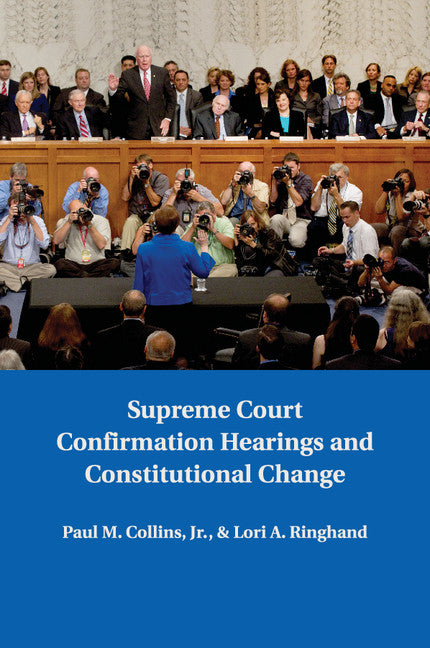 Supreme Court Confirmation Hearings and Constitutional Change (Paperback / softback) 9781107502659