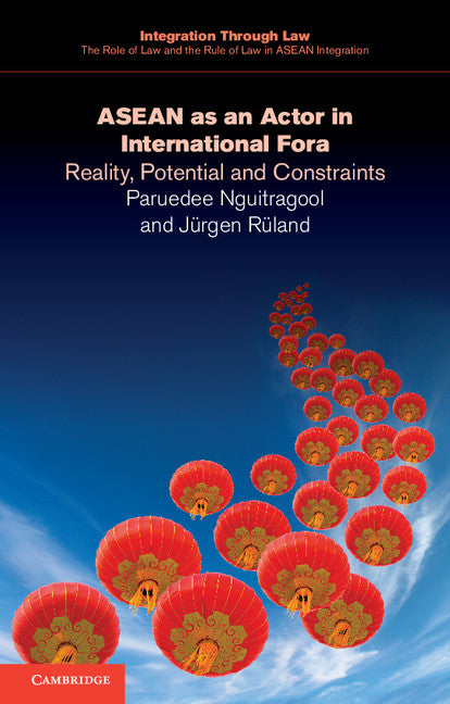 ASEAN as an Actor in International Fora; Reality, Potential and Constraints (Paperback / softback) 9781107503885