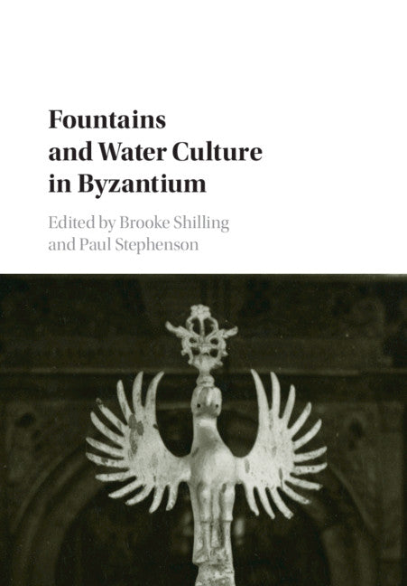 Fountains and Water Culture in Byzantium (Paperback / softback) 9781107513884