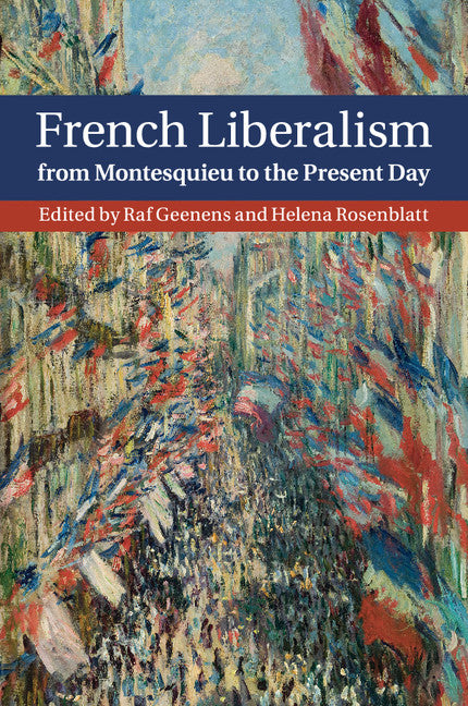 French Liberalism from Montesquieu to the Present Day (Paperback / softback) 9781107515536