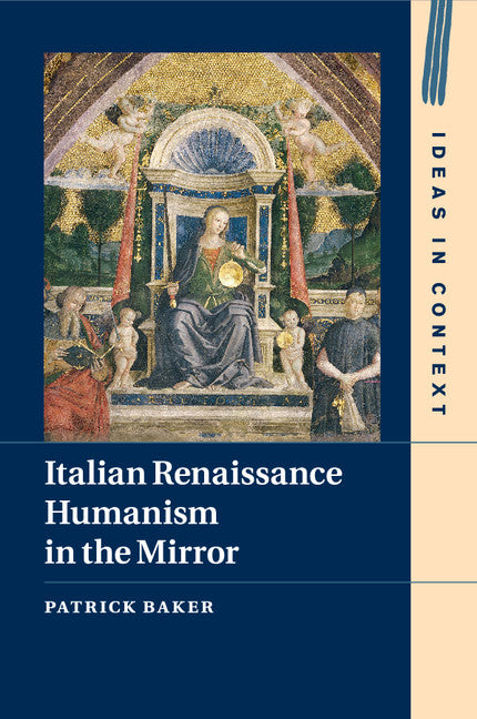 Italian Renaissance Humanism in the Mirror (Paperback / softback) 9781107530690