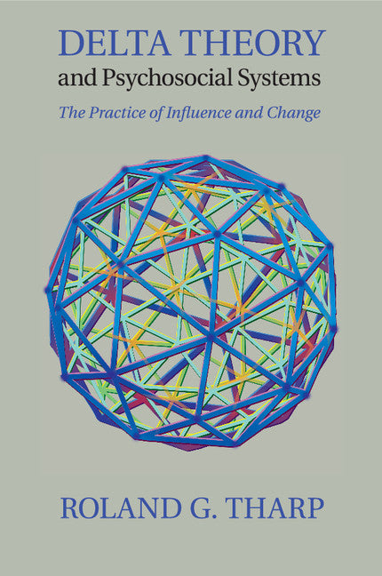 Delta Theory and Psychosocial Systems; The Practice of Influence and Change (Paperback / softback) 9781107531734