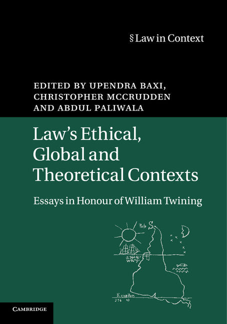 Law's Ethical, Global and Theoretical Contexts; Essays in Honour of William Twining (Paperback / softback) 9781107538542