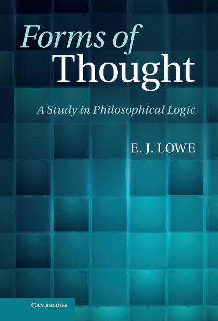 Forms of Thought; A Study in Philosophical Logic (Paperback / softback) 9781107540439