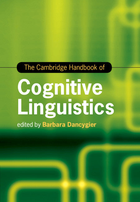 The Cambridge Handbook of Cognitive Linguistics (Paperback / softback) 9781107544208