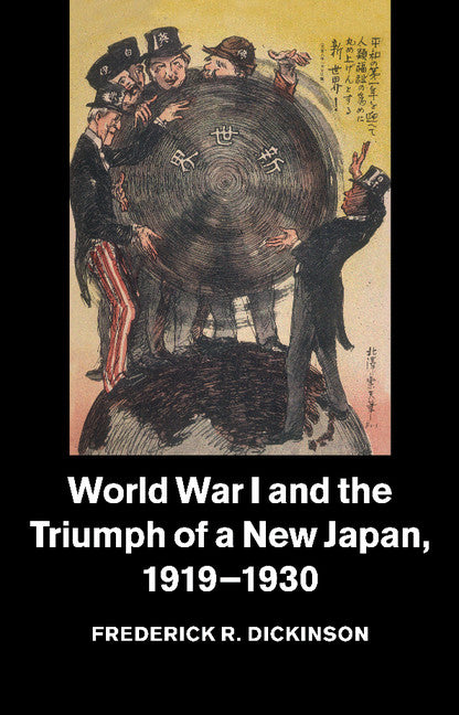 World War I and the Triumph of a New Japan, 1919–1930 (Paperback / softback) 9781107544970