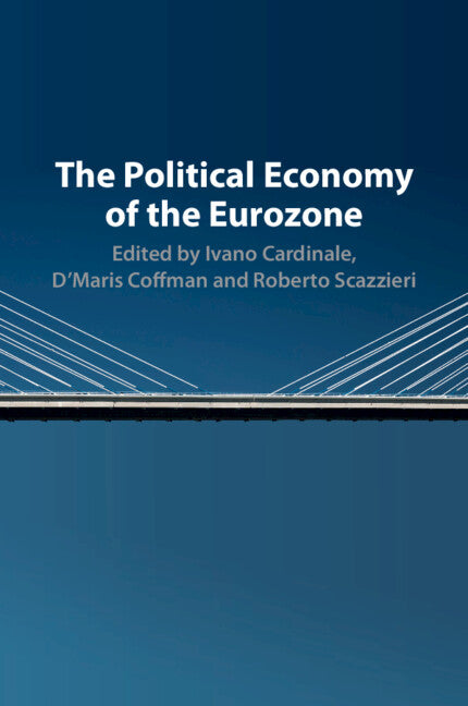 The Political Economy of the Eurozone (Paperback / softback) 9781107561069