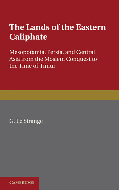 The Lands of the Eastern Caliphate (Paperback / softback) 9781107600140