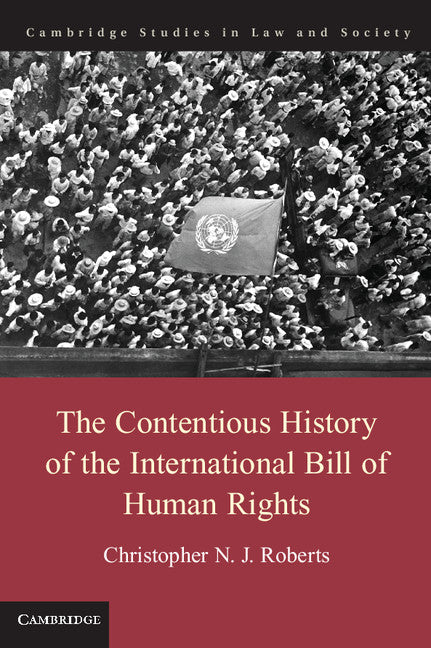 The Contentious History of the International Bill of Human Rights (Paperback / softback) 9781107601635