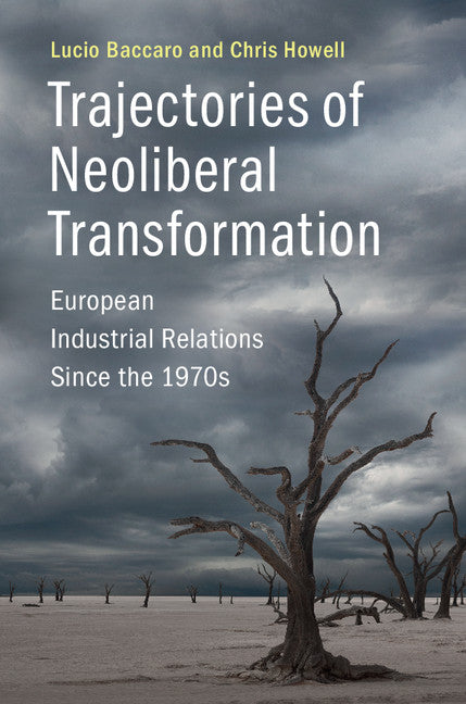 Trajectories of Neoliberal Transformation; European Industrial Relations Since the 1970s (Paperback / softback) 9781107603691