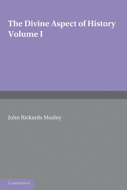 The Divine Aspect of History: Volume 1 (Paperback / softback) 9781107605176