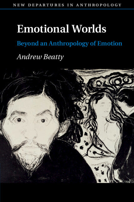 Emotional Worlds; Beyond an Anthropology of Emotion (Paperback / softback) 9781107605374