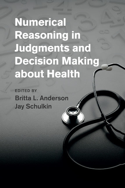 Numerical Reasoning in Judgments and Decision Making about Health (Paperback / softback) 9781107612587