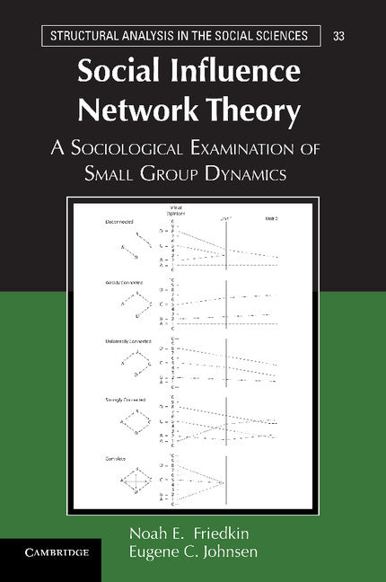 Social Influence Network Theory; A Sociological Examination of Small Group Dynamics (Paperback / softback) 9781107617674