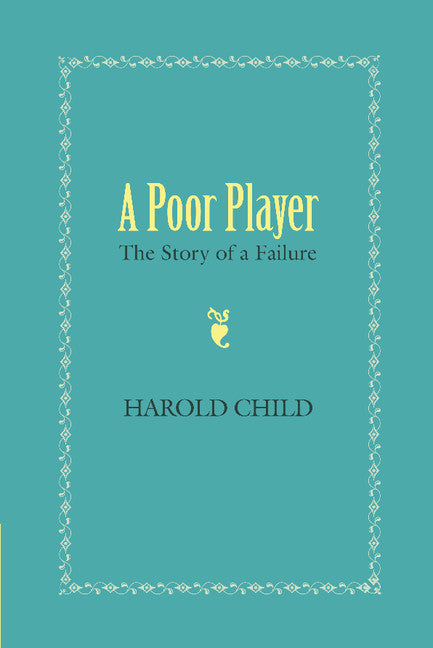 A Poor Player; The Story of a Failure (Paperback / softback) 9781107618886