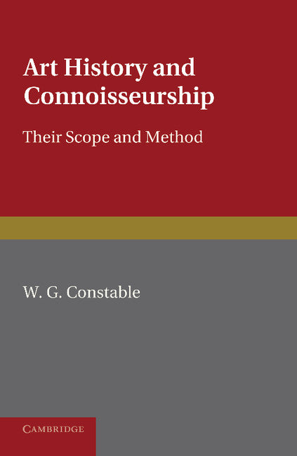 Art History and Connoisseurship; Their Scope and Method (Paperback / softback) 9781107619333