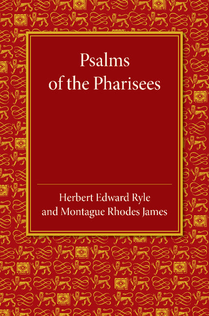 Psalms of the Pharisees; Commonly Called the Psalms of Solomon (Paperback / softback) 9781107623965