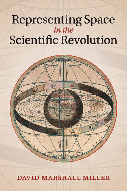 Representing Space in the Scientific Revolution (Paperback / softback) 9781107624719