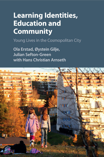 Learning Identities, Education and Community; Young Lives in the Cosmopolitan City (Paperback / softback) 9781107625211
